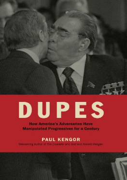 Paul Kengor Dupes: How Americas Adversaries Have Manipulated Progressives for a Century