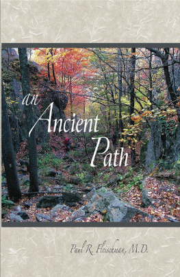 Paul R. Fleischman An Ancient Path: Talks on Vipassana Meditation as Taught by S.N. Goenka