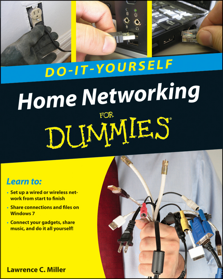 Home Networking Do-It-Yourself For Dummies by Lawrence C Miller Home - photo 3