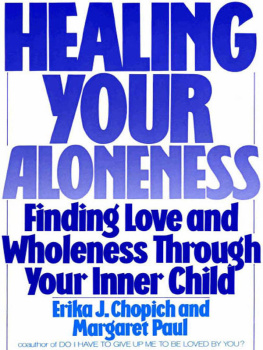 Paul Margaret - Healing your aloneness: finding love and wholeness through your inner child