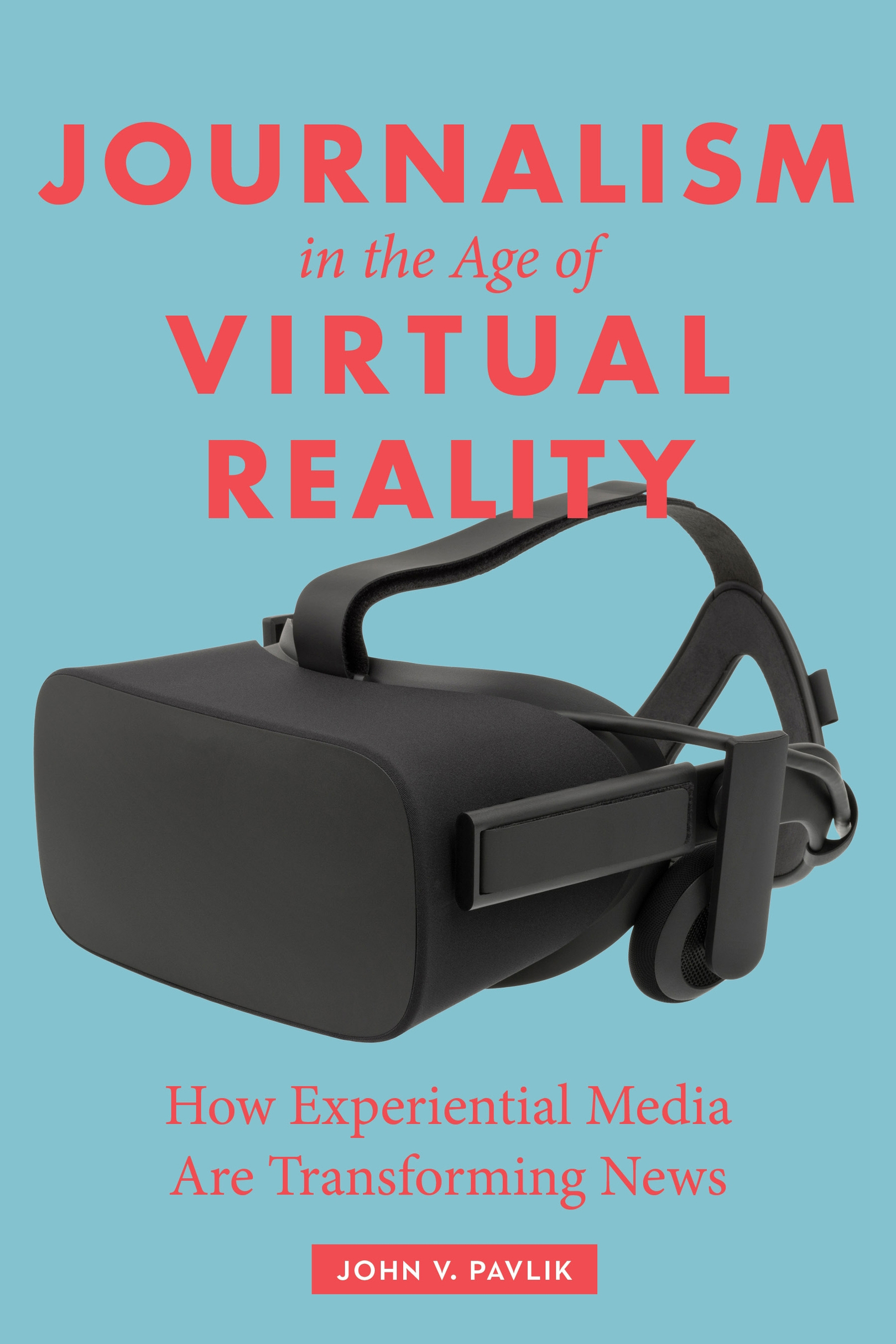 Journalism In The Age Of Virtual RealityHow Experiential Media Are Transforming News - image 1