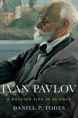 Pavlov Ivan Petrovich - Ivan Pavlov: a Russian life in science