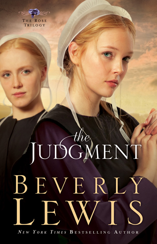 The Judgment Copyright 2011 Beverly M Lewis Cover design by Dan Thornberg - photo 1