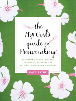 Payne Kathryn E - The Hip Girls Guide to Homemaking