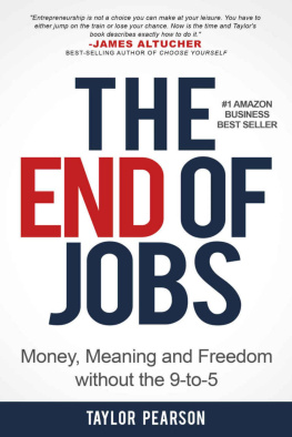Pearson - The End of Jobs: Money, Meaning and Freedom Without the 9-To-5