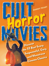 Cult Horror Movies Cult Midnight Movies Danny Peary pretty much coined - photo 1