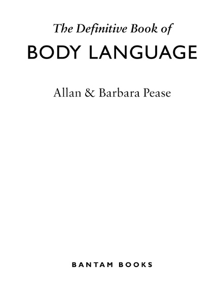 THE DEFINITIVE BOOK OF BODY LANGUAGE A Bantam Book Published by Bantam Dell A - photo 2