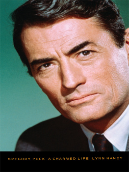 Peck Gregory - Gregory Peck: A Charmed Life