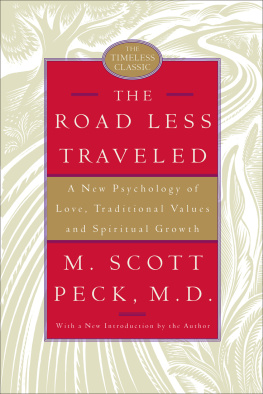 Peck - The road less traveled: a New Psychology of Love, Traditional Values and Spiritual Growth