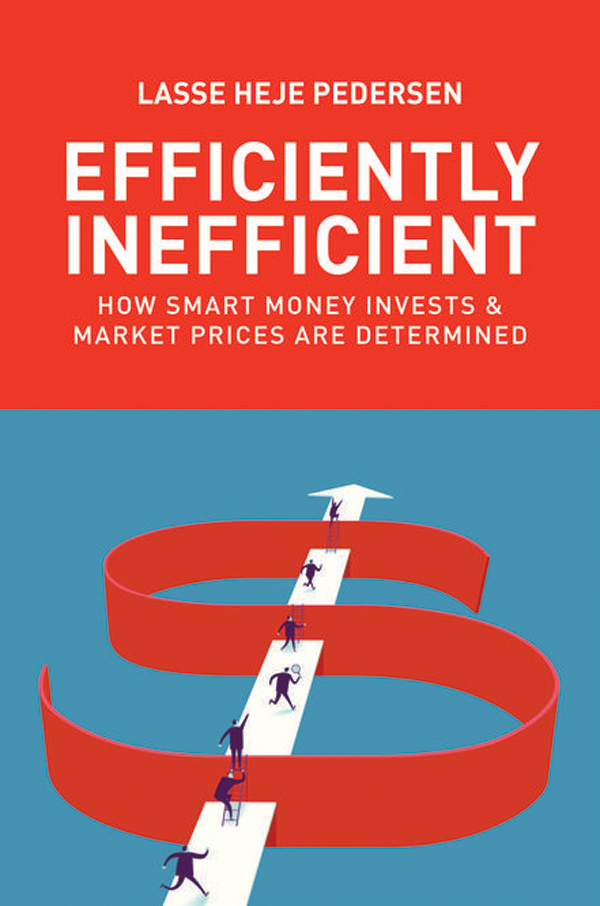 EFFICIENTLY INEFFICIENT EFFICIENTLY INEFFICIENT How Smart Money Invests and - photo 1