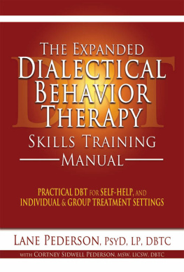 Pederson Lane The expanded dialectical behavior therapy skills training manual: practical DBT for self-help, and individual and group treatment settings