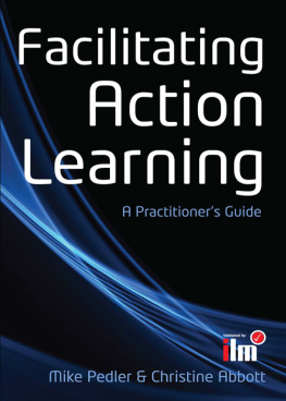 Pedler Mike - Facilitating action learning: a practitioners guide