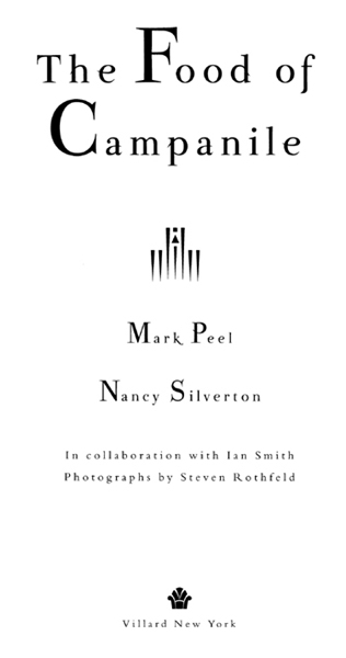 C opyright 1997 by Mark Peel and Nancy Silverton All rights reserved under - photo 2