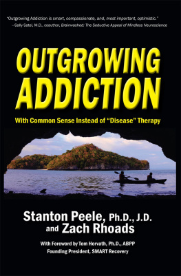 Peele Stanton Outgrowing addiction: with common sense instead of disease therapy