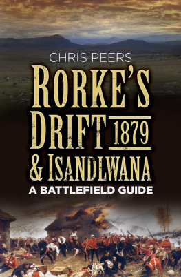 Peers - Rorkes drift & Isandlwana 1879: a battlefiled guide