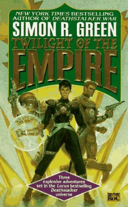 Simon R. Green Twilight of the Empire