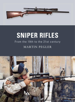 Pegler - Sniper Rifles: From the 19th to the 21st century