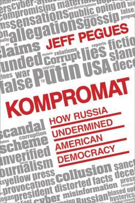 Pegues - Kompromat: How Russia Undermined American Democracy