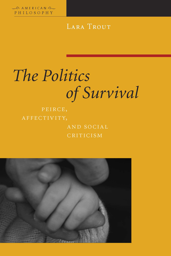 THE POLITICS OF SURVIVAL Copyright 2010 Fordham University Press Open - photo 1