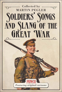 Pegler - Soldiers Songs and Slang of the Great War