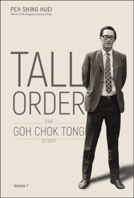 Peh Shing Huei - Tall order: the Goh Chok Tong story, Volume 1