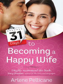 Pellicane - 31 Days to Becoming a Happy Wife