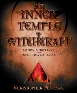 Penczak - The Inner Temple of Witchcraft: Magick, Meditation and Psychic Development