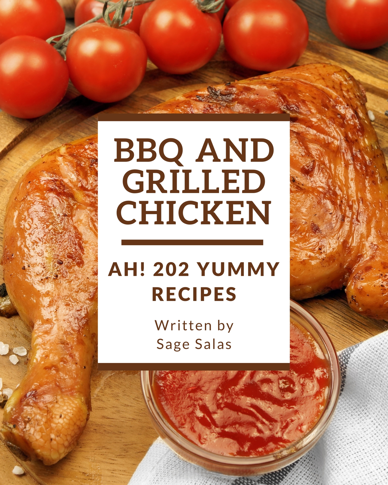 Ah 202 Yummy BBQ and Grilled Chicken Recipes Ah 202 Yummy BBQ and Grilled - photo 1