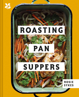 Sykes - Roasting Pan Suppers: Deliciously Simple All-in-one Meals