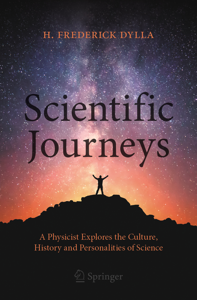 H Frederick Dylla Scientific Journeys A Physicist Explores the Culture - photo 1