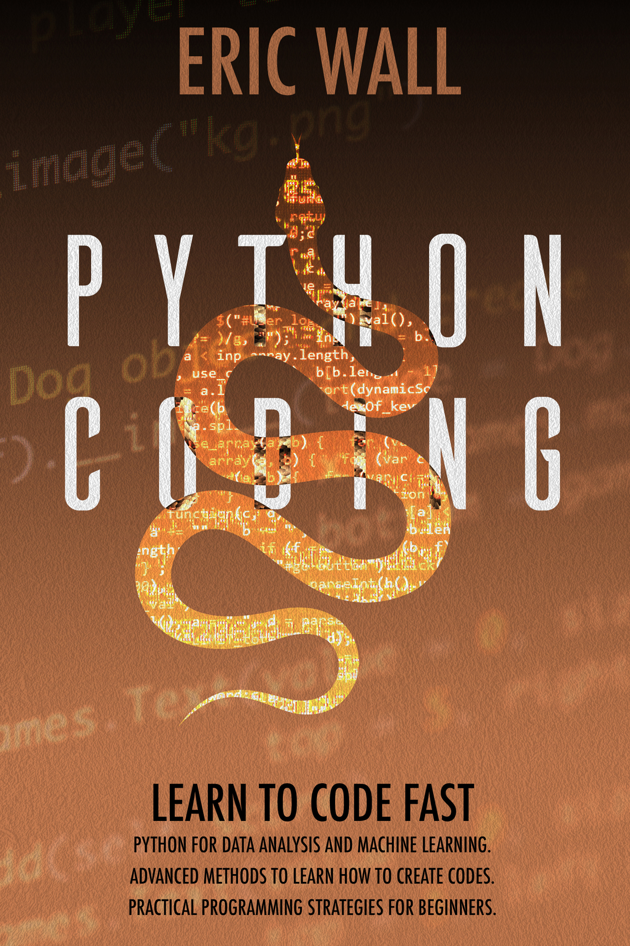 PYTHON CODING Learn To Code Fast Python For Data Analysis And Machine - photo 1