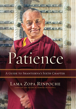 Lama Zopa Rinpoche Patience: A Guide to Shantidevas Sixth Chapter