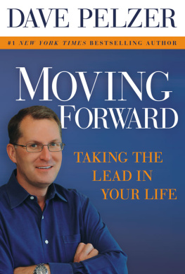 Pelzer Moving forward: taking the lead in your life