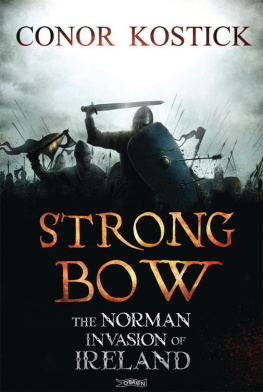 Pembroke Richard de Clare Strongbow: the Norman invasion of Ireland