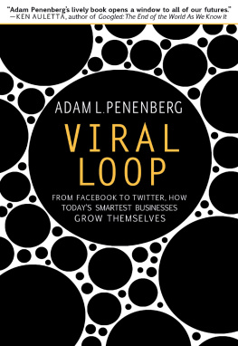 Penenberg - Viral loop: from Facebook to Twitter, how todays smartest businesses grow themselves
