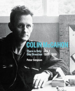 Peter Simpson - Colin McCahon: there is only one direction. Vol. I 1919-1959