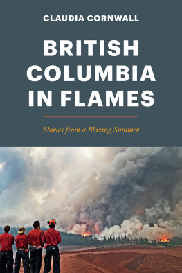 Claudia Cornwall - British Columbia in Flames