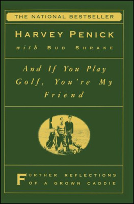 Penick Harvey penicks little red book: lessons and teachings from a lifetime in golf