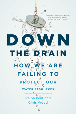 Pentland Ralph - Down the drain: how we are failing to protect our water resources