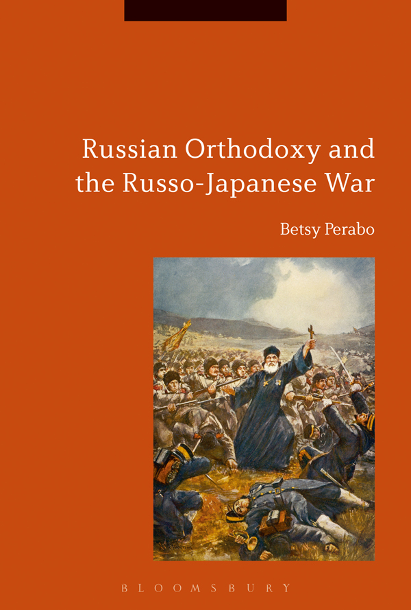 Russian Orthodoxy and the Russo-Japanese War Russian Orthodoxy and the - photo 1