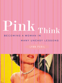 Peril Pink think: becoming a woman in many uneasy lessons