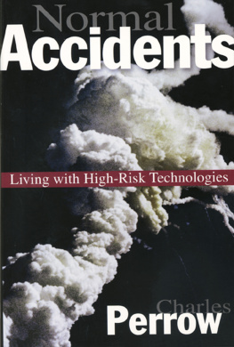 Perrow - Normal Accidents: Living with High Risk Technologies