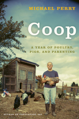 Perry - Coop: a year of poultry, pigs, and parenting