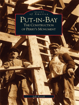 Perry Oliver Hazard - Put-in-Bay: the construction of Perrys Monument