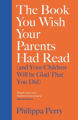 Perry - The book you wish your parents had read (and your children will be glad that you did)