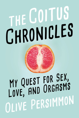 Persimmon - The coitus chronicles: my quest for sex, love, and orgasms