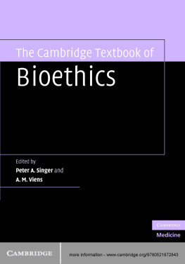 Peter A. Singer - The Cambridge Textbook of Bioethics