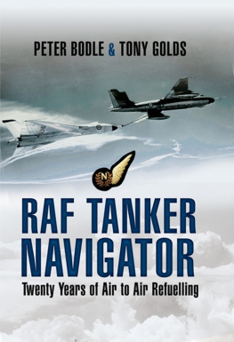 Peter Bodle - RAF tanker navigator: twenty years of air to air refuelling