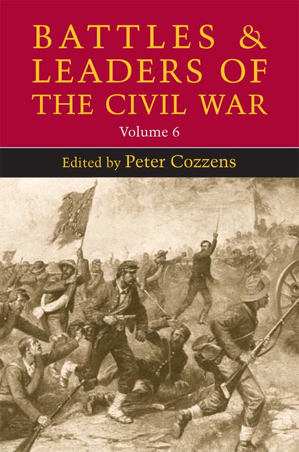 Battles and Leaders of the Civil War VOLUME 6 Battles and Leaders of the Civil - photo 1