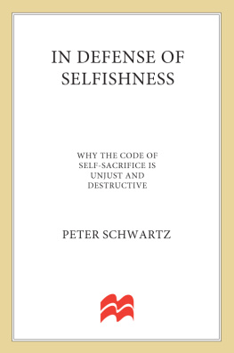 Peter Schwartz - In Defense of Selfishness